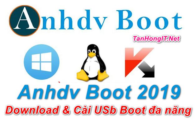 Download Anhdv Boot 2019 Và Tạo USB BOOT cứu hộ máy tính đa năng