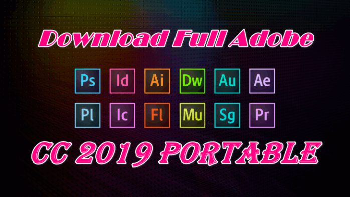 Download full Adobe CC 2019 Portable