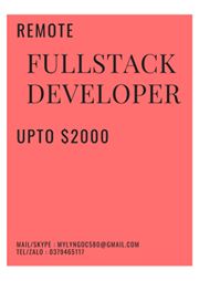 Trong hình ảnh có thể có: văn bản cho biết 'REMOTE FULLSTACK DEVELOPER UPTO $2000 MAIL/SKYPE MYLYNGOC580@GMAIL.COM GMAIL TEL/ZALO 0379465117'