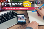 BÍ QUYẾT SÁNG TẠO QUẢNG CÁO VIRAL VÀ LIVESTREAM BÁN HÀNG ONLINE