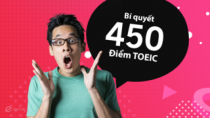 Bí kíp đạt được 450 điểm TOEIC dành cho người mất gốc