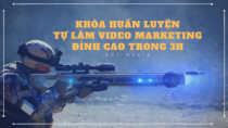 Tự làm video marketing đỉnh cao chỉ trong 3 giờ