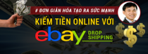 Bí quyết kiếm tiền Ebay Dropshipping online đơn giản